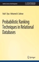 Probabilistic Ranking Techniques in Relational Databases