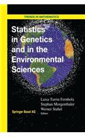 Statistics in Genetics and in the Environmental Sciences
