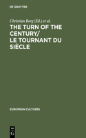 Turn of the Century/Le Tournant Du Siècle