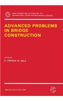 Advanced Problems in Bridge Construction