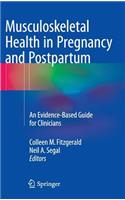 Musculoskeletal Health in Pregnancy and Postpartum