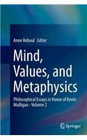 Mind, Values, and Metaphysics