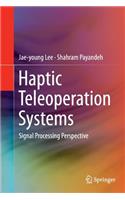 Haptic Teleoperation Systems