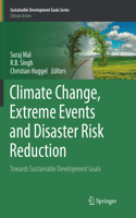 Climate Change, Extreme Events and Disaster Risk Reduction