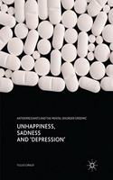 Unhappiness, Sadness and 'Depression': Antidepressants and the Mental Disorder Epidemic