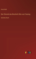 Der Chronik des Bischofs Otto von Freising