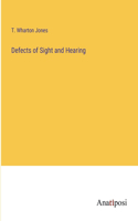 Defects of Sight and Hearing