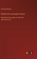Relation de la campagne de Syrie