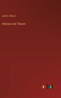 Atheism and Theism