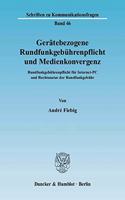 Geratebezogene Rundfunkgebuhrenpflicht Und Medienkonvergenz
