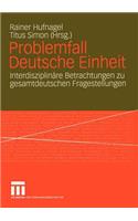 Problemfall Deutsche Einheit