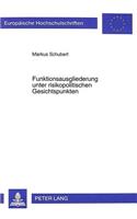 Funktionsausgliederung Unter Risikopolitischen Gesichtspunkten