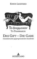 To Pharmakon - Das Gift - Die Gabe