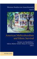 American Multiculturalism and Ethnic Survival