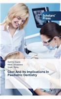 Cbct And Its Implications In Paediatric Dentistry