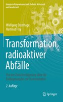 Transformation Radioaktiver Abfälle