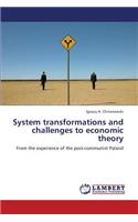 System transformations and challenges to economic theory