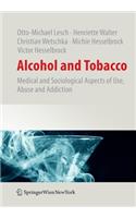Alcohol and Tobacco