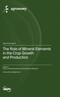 Role of Mineral Elements in the Crop Growth and Production