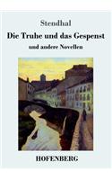 Die Truhe und das Gespenst: und andere Novellen