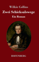 Zwei Schicksalswege