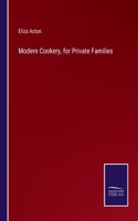 Modern Cookery, for Private Families