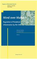 Mind Over Matter - Regulation of Peripheral Inflammation by the CNS