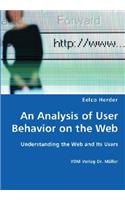 An Analysis of User Behavior on the Web - Understanding the Web and Its Users