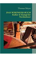 Wikinger Buch: Kultur und Kampf der Nordmänner