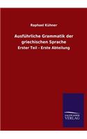 Ausführliche Grammatik der griechischen Sprache