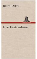 In Der Prairie Verlassen: (German)