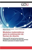 Modelos Matematicos Para La Estimacion de Lluvias de Diseno
