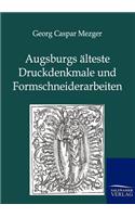 Augsburgs älteste Druckdenkmale und Formschneiderarbeiten: (German)