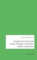 Enseignement du Français Langue Etrangère au Burundi: Quelles compétences