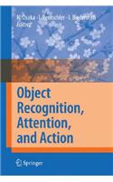 Object Recognition, Attention, and Action