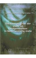 Ontstaan en groei der stads- en landgemeenten in Nederlandsche-Indie: (Dutch)