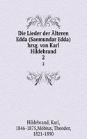 Die Lieder der Alteren Edda (Saemundar Edda) hrsg. von Karl Hildebrand