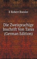 Die Zweisprachige Inschrift Von Tanis (German Edition)