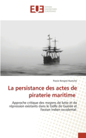 La persistance des actes de piraterie maritime