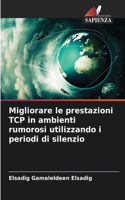 Migliorare le prestazioni TCP in ambienti rumorosi utilizzando i periodi di silenzio