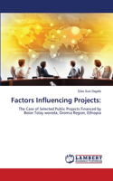 Factors Influencing Projects