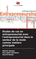 Études de cas en entrepreneuriat avec l'entrepreneuriat dans le secteur de la mode comme matière principale