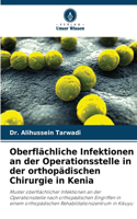 Oberflächliche Infektionen an der Operationsstelle in der orthopädischen Chirurgie in Kenia