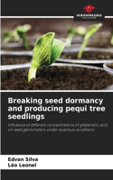 Breaking seed dormancy and producing pequi tree seedlings