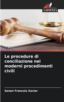 Le procedure di conciliazione nei moderni procedimenti civili