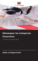 Démasquer les tromperies financières
