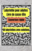 Labyrinthe pour adultes Livre de casse-tête Couverture rigide
