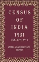 Census of India 1931: Jammu & Kashmir State - Imperial & State Tables Volume Book 42 Vol. XXIV, Pt. 2 & 3 [Hardcover]