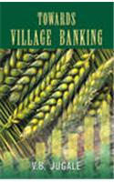 Towards Village Banking