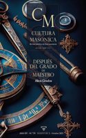 CULTURA MASONICA N.o 55: Despues del grado de Maestro | ALTOS GRADOS
